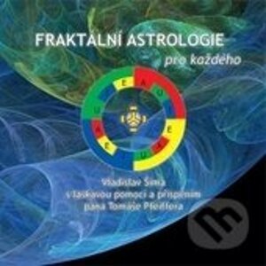 Fraktální astrologie pro každého - Vladislav Šíma