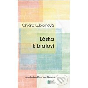 Láska k bratovi - Chiara Lubichová