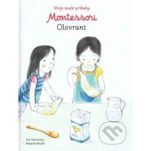 Moje malé príbehy Montessori - Olovrant - Svojtka&Co.