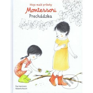 Moje malé príbehy Montessori - Prechádzka - Svojtka&Co.