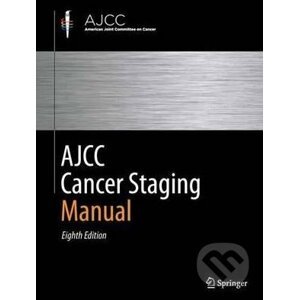 AJCC Cancer Staging Manual - Mahul B. Amin a kol.