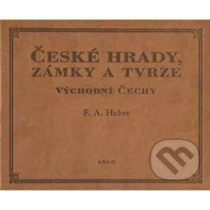 České hrady, zámky a tvrze V. - Franz Alexander Heber