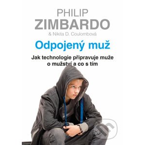 Odpojený muž - Philip Zimbardo, Nikita D. Coulombová