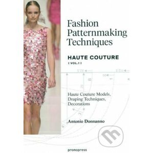 Fashion Patternmaking Techniques 1 - Antonio Donnanno