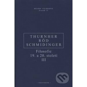 Filosofie 19. a 20. století III - Rainer Thurnher