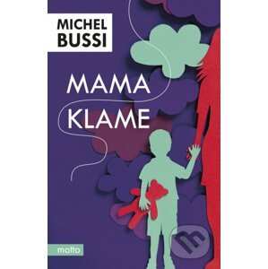 Mama klame - Michel Bussi