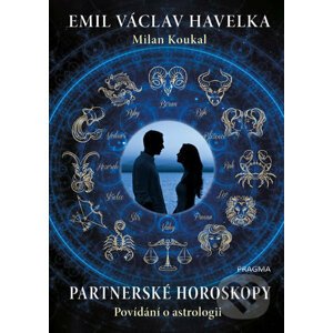 Partnerské horoskopy - Emil Václav Havelka, Milan Koukal