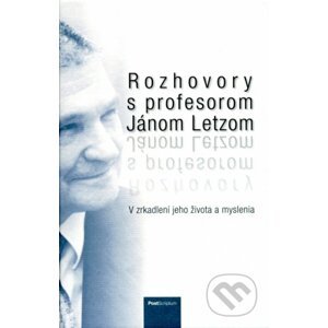 Rozhovory s profesorom Jánom Letzom - Kolektív autorov