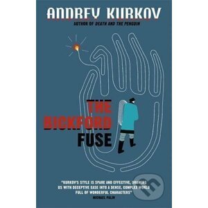 The Bickford Fuse - Andrey Kurkov