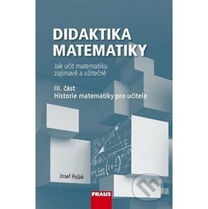 Didaktika matematiky III. část - Josef Polák