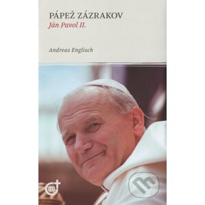 Pápež zázrakov - Ján Pavol II. (+ CD) - Andreas Englisch