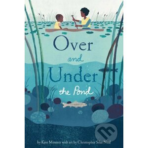 Over and Under the Pond - Kate Messner