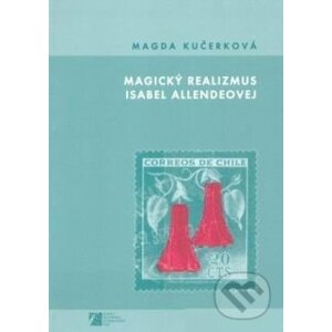 Magický realizmus Isabel Allendeovej - Magda Kučerková