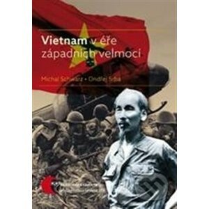 Vietnam v éře západních velmocí - Michal Schwarz