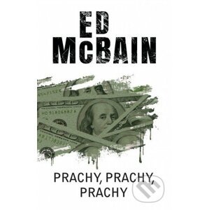 Prachy, prachy, prachy - Ed McBain