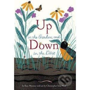 Up in the Garden and Down in the Dirt - Kate Messner