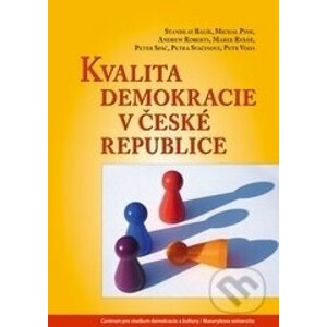 Kvalita demokracie v České republice - Kolektiv autorů