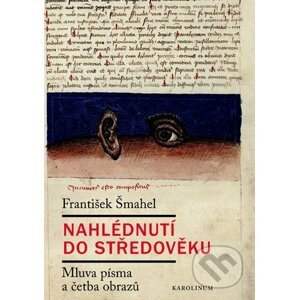 Nahlédnutí do středověku - František Šmahel