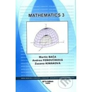 Mathematics 3. - Martin Bača, Andrea Feňovčíková, Zuzana Kimáková