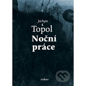Noční práce - Jáchym Topol