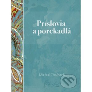 Príslovia a porekadlá - Michal Chrástek