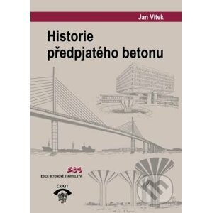 Historie předpjatého betonu - Jan Vítek