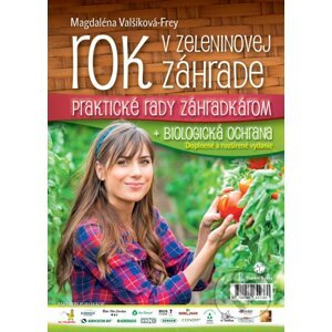 Rok v zeleninovej záhrade - Magdaléna Valšíková-Frey