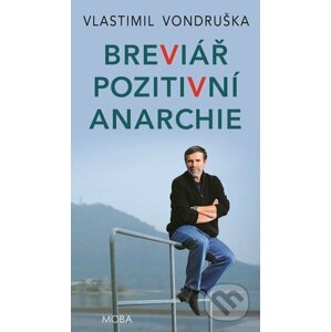 Breviář pozitivní anarchie - Vlastimil Vondruška