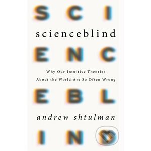Scienceblind - Andrew Shtulman