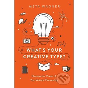 Whats Your Creative Type? - Meta Wagner