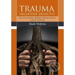 E-kniha Trauma - nechtěné dědictví - Mark Wolynn