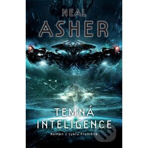Temná inteligence - Neal Asher