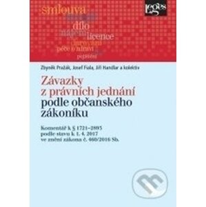 Závazky z právních jednání podle občanského zákoníku - Josef Pražák, Zbyněk Fiala a kolektiv