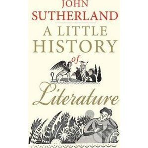 A Little History of Literature - John Sutherland