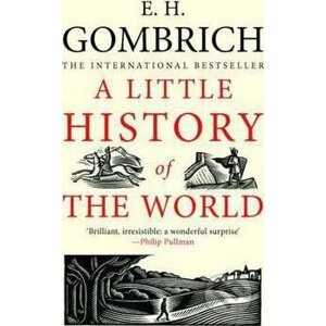 A Little History of the World - Ernst H. Gombrich, Clifford Harper (ilustrácie)