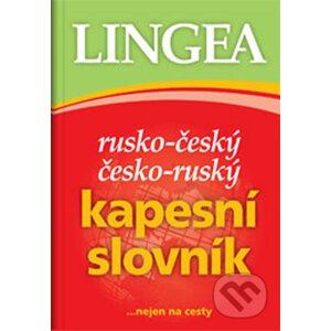 Rusko-český, česko-ruský kapesní slovník ...nejen na cesty - Lingea