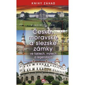 České, moravské a slezské zámky - Liška Vladimír
