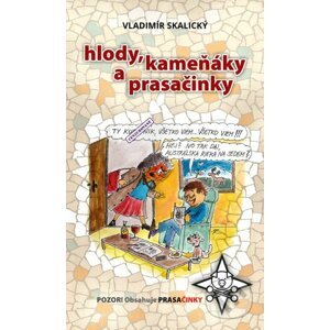Hlody, kameňáky a prasačinky - Vladimír Skalický