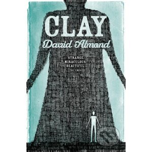 Clay - David Almond