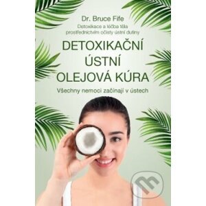 Detoxikační ústní olejová kúra - Bruce Fife