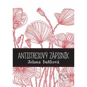 Antistresový zápisník - Jolana Daňková
