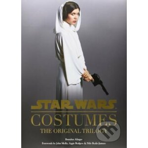 Star Wars: Costumes - Brandon Alinger, J.W. Rinzler