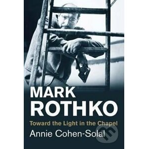 Mark Rothko - Annie Cohen-Solal