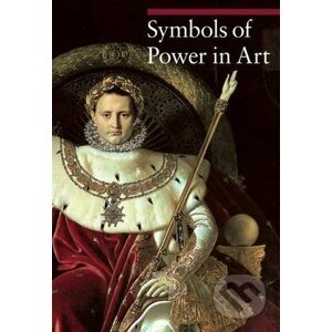 Symbols of Power in Art - Paola Rapelli, Nicole Garnier-Pelle