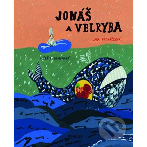 Jonáš a velryba - Ivana Pecháčková