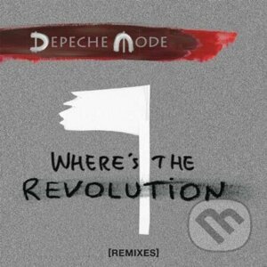 Depeche Mode: Where's the Revolution - Depeche Mode