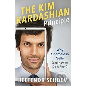 The Kim Kardashian Principle - Jeetendr Sehdev