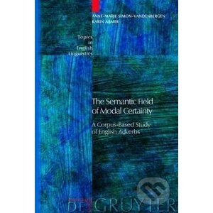 The Semantic Field of Modal Certainty - Karin Aijmer, Anne-Marie Simon-Vandenbergen