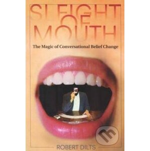 Sleight of Mouth - Robert Dilts