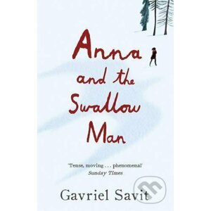 Anna and the Swallow Man - Gavriel Savit